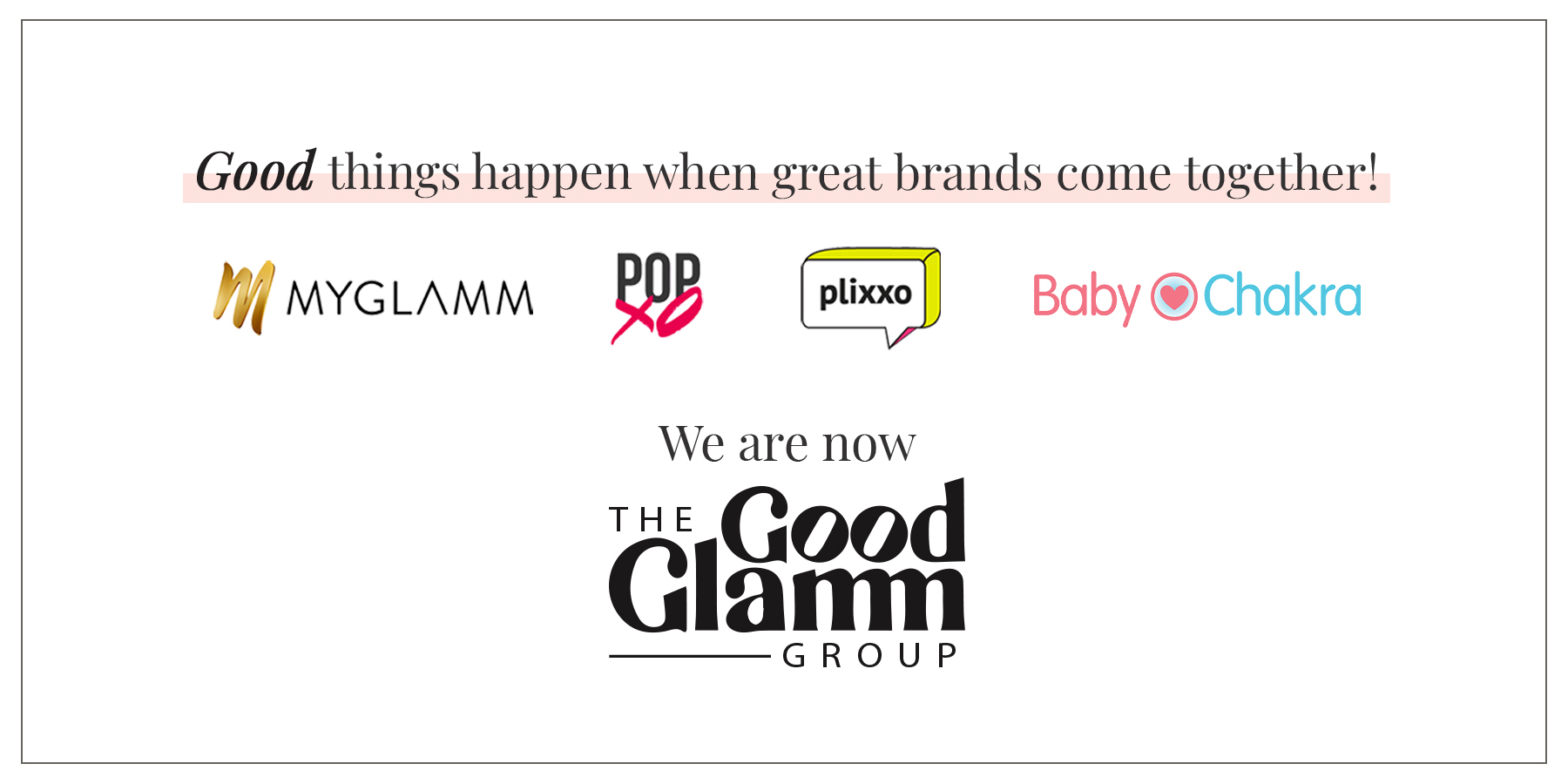 The formation of Good Glamm Group