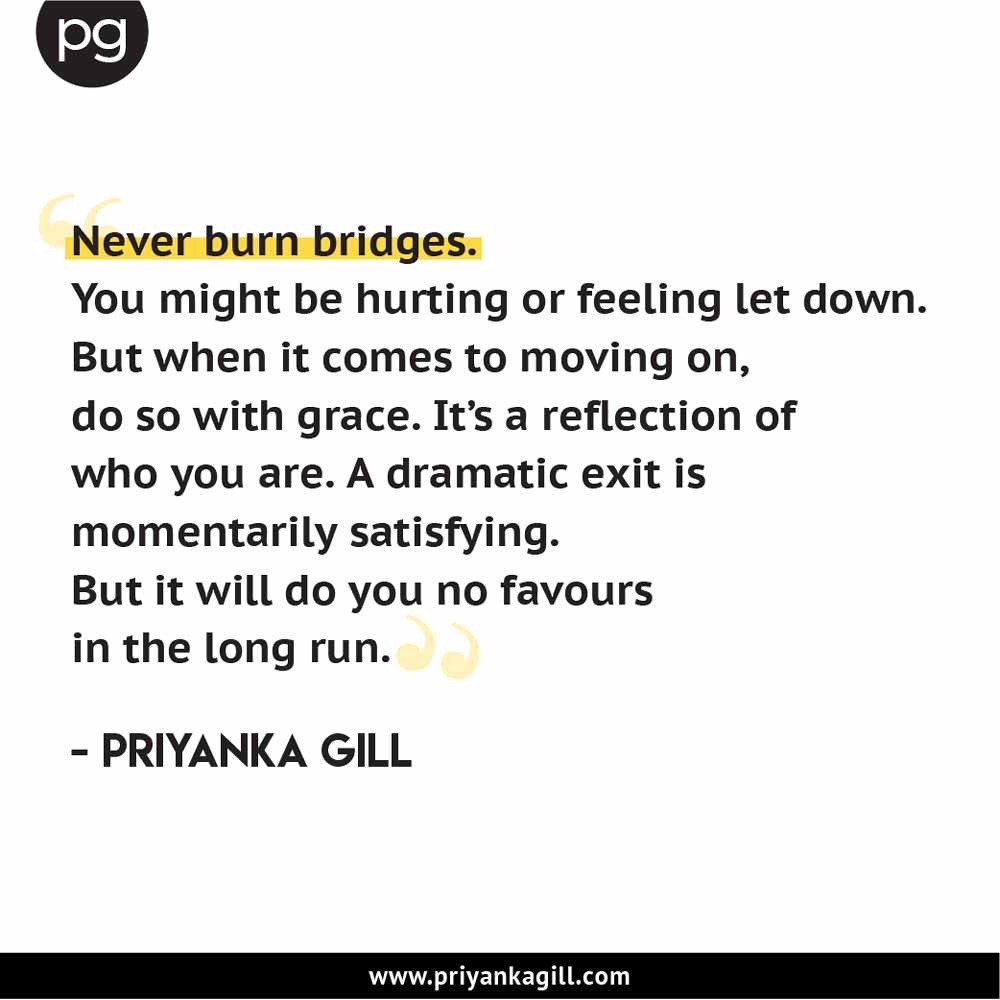 Never burn Bridges